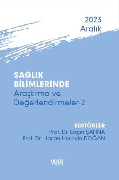 KolektifDigerSağlık Bilimlerinde Araştırma ve Değerlendirmeler 2 - Aralık 2023