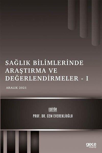 KolektifEğitimSağlık Bilimlerinde Araştırma ve Değerlendirmeler 1 - Aralık 2021