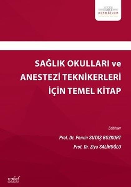 KolektifTıpSağlık Okulları ve Anestezi Teknikerleri İçin Temel Kitap