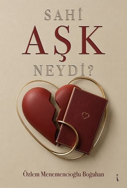 Özlem Menemencioğlu BoğahanLiebesromaneSahi Aşk Neydi?