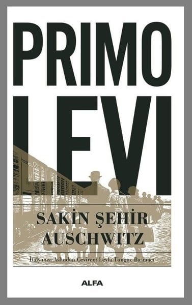 Primo LeviDünya RomanSakin Şehir Auschwitz