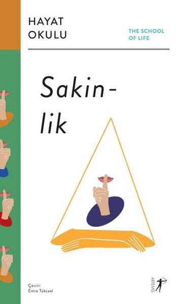 KolektifKişisel Gelişim KitaplarıSakinlik: Hayat Okulu - The School of Life