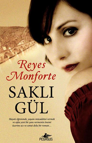 Reyes MonforteAşk Kitapları & Aşk RomanlarıSaklı Gül