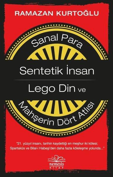 Ramazan KurtoğluAraştırma & İnceleme & Kuram KitaplarıSanal Para: Sentetik İnsan - Lego Din ve Mahşerin Dört Atlısı