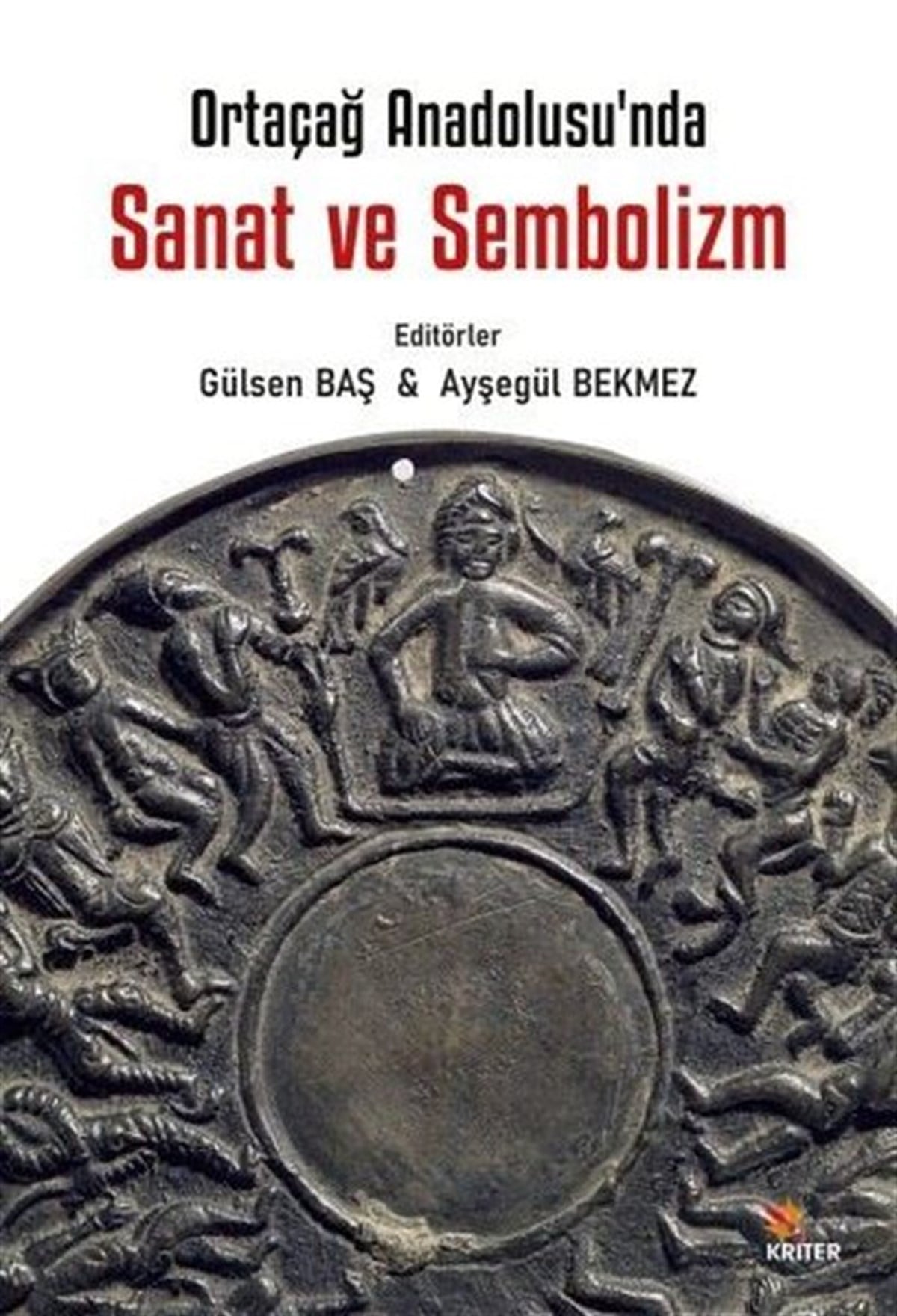 KolektifKunsttheorie BücherSanat ve Sembolizm - Ortaçağ Anadolu'sunda