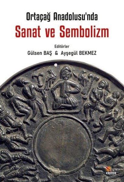 KolektifKunsttheorie BücherSanat ve Sembolizm - Ortaçağ Anadolu'sunda