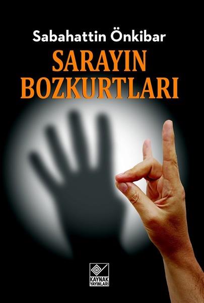 Sabahattin ÖnkibarAraştırma & İnceleme ve Referans KitaplarıSarayın Bozkurtları