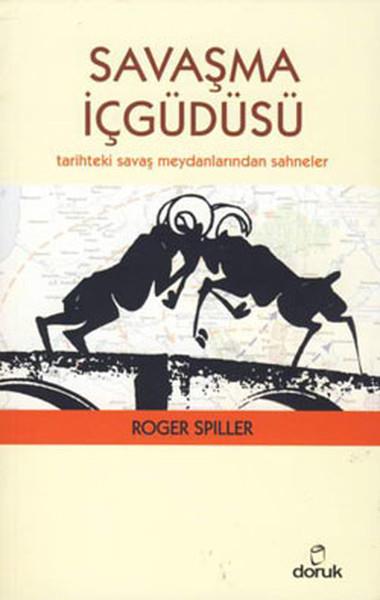 Roger SpillerTarih Felsefesi KitaplarıSavaşma İçgüdüsü