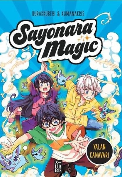 Burakkuberi - KumanakrisÇocuk Gençlik RomanlarıSayonara Magic Cilt 3 - Yalan Canavarı