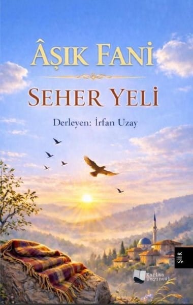 Aşık FaniTürk ŞiiriSeher Yeli