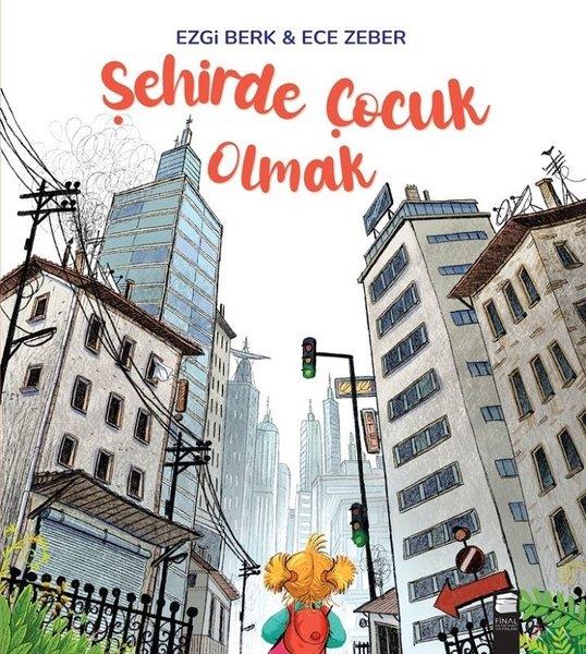 Ezgi BerkÇocuk RomanlarıŞehirde Çocuk Olmak