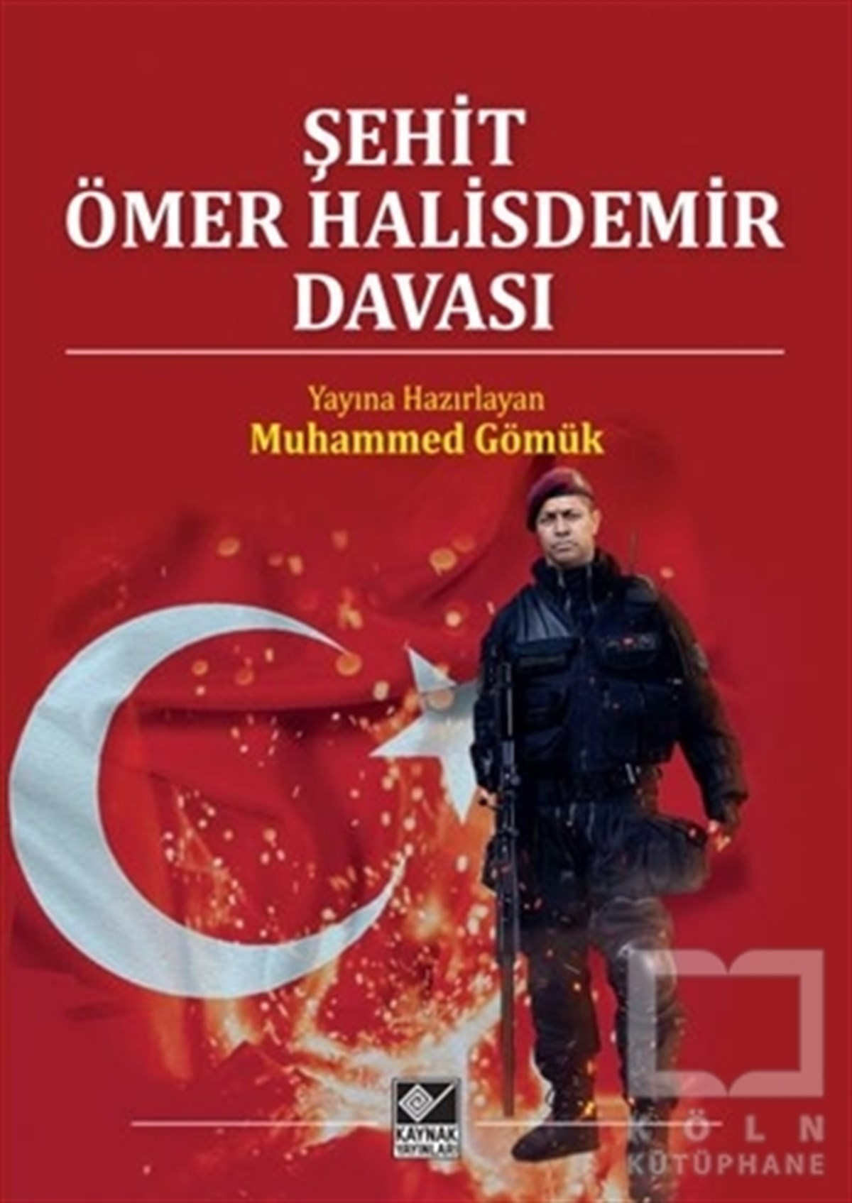 Muhammed GömükGüncel Siyaset KitaplarıŞehit Ömer Halisdemir Davası