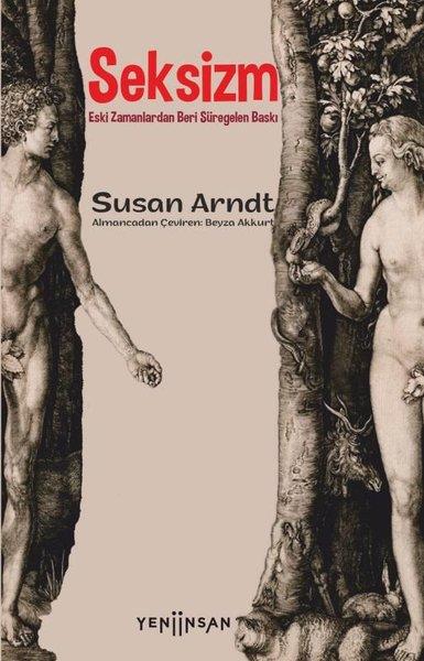 Susan ArndtGenel Politika & Siyaset Bilim & Siyaset Tarihi KitaplarıSeksizm - Eski Zamanlardan Beri Süregelen Baskı