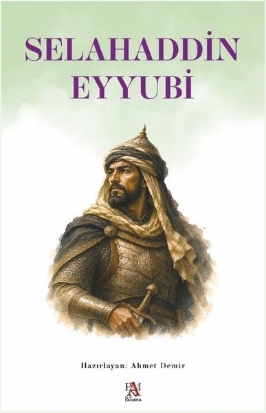 Ahmet DemirTarihi Biyografi ve Otobiyografi KitaplarıSelahaddin Eyyubi