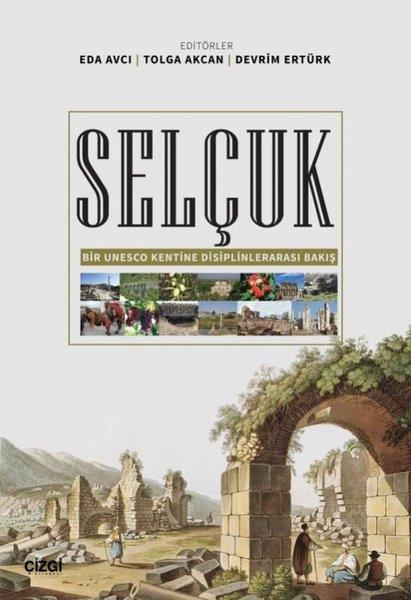 KolektifAraştırma - İncelemeSelçuk - Bir Unesco Kentine Disiplinlerarası Bakış