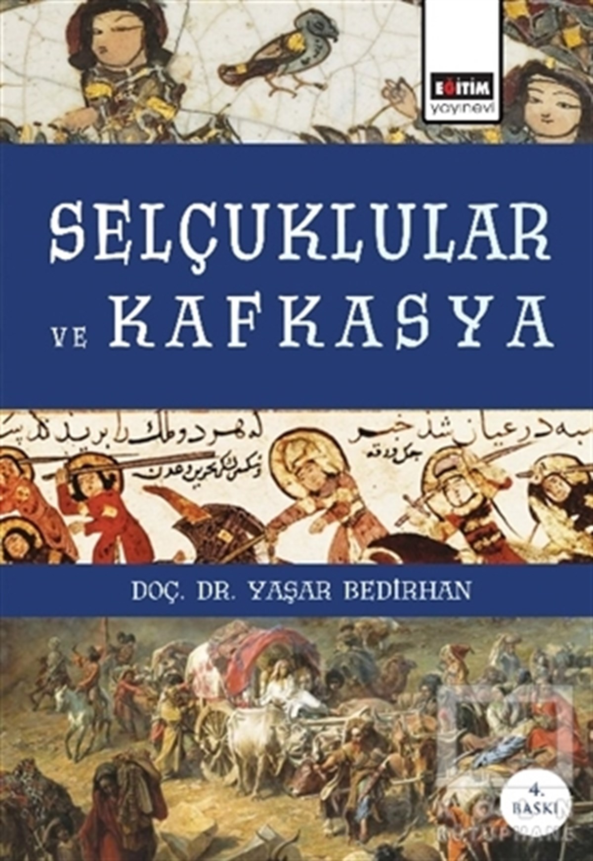 Yaşar BedirhanAraştırma - İncelemeSelçuklular ve Kafkasya