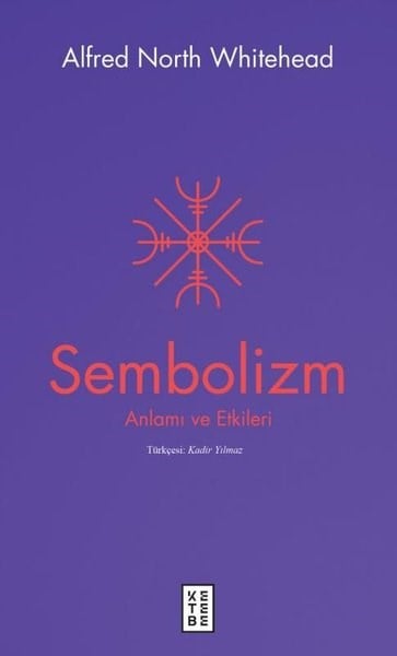Alfred North WhiteheadFelsefe BilimiSembolizm: Anlamı ve Etkileri