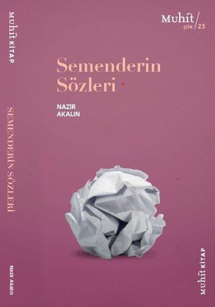 Nazir AkalınTürk ŞiiriSemenderin Sözleri