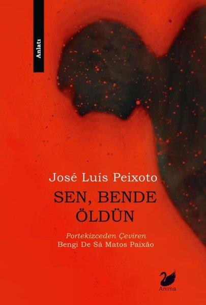 Jose Luis PeixotoAnlatıSen, Bende Öldün