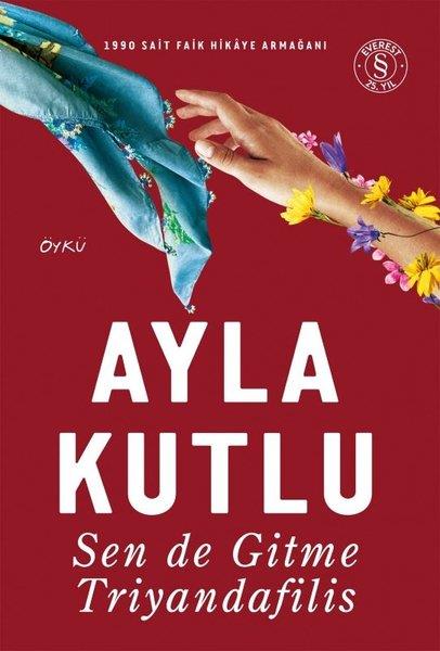 Ayla KutluTürk RomaniSen de Gitme Triyandafilis