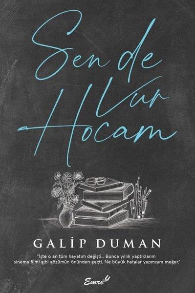 Galip DumanTürkiye RomanSen de Vur Hocam