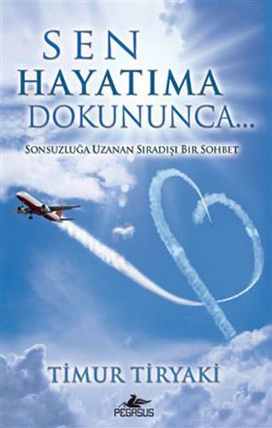 Timur TiryakiTürk RomaniSen Hayatıma Dokununca