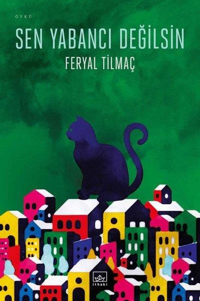 Feryal TilmaçGeschichten Sen Yabancı Değilsin