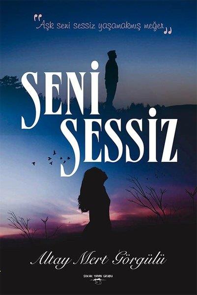 Altay Mert GörgülüTürkçe Şiir KitaplarıSeni Sessiz