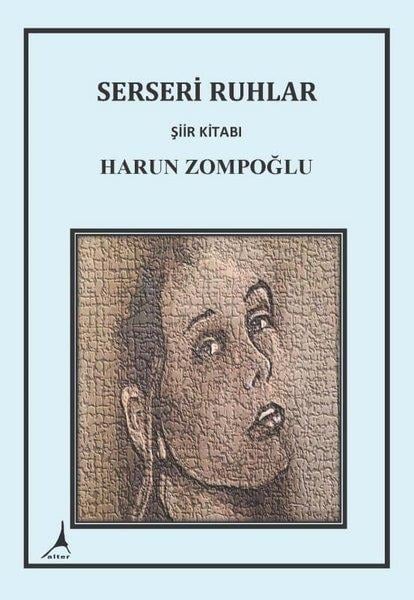 Harun ZompoğluTürk ŞiiriSerseri Ruhlar - Şiir Kitabı