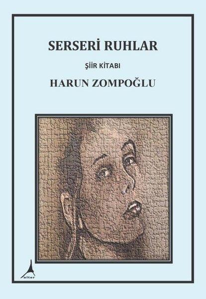 Harun ZompoğluTürk ŞiiriSerseri Ruhlar - Şiir Kitabı