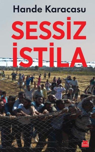 Hande KaracasuTürkiye Siyaseti ve Politikası KitaplarıSessiz İstila