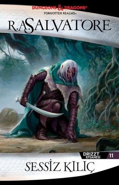 R. A. SalvatoreFantasy und RomaneSessiz Kılıç - Drizzt Efsanesi 11. Kitap