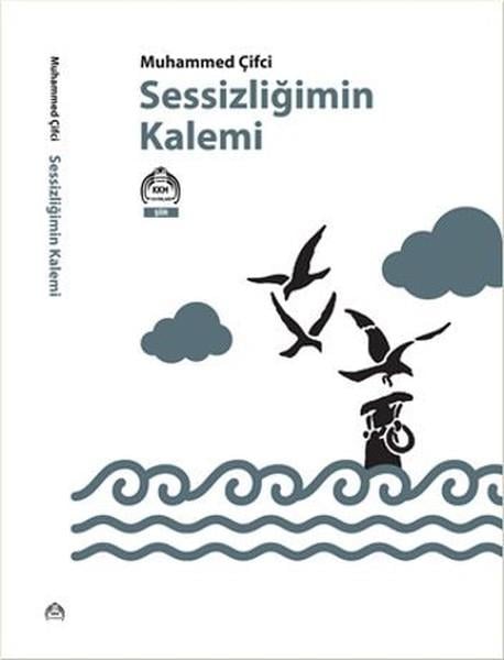Muhammed ÇifciTürk ŞiiriSessizliğimin Kalemi