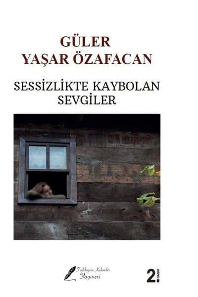Güler Yaşar ÖzafacanLiebesromaneSessizlikte Kaybolan Sevgiler