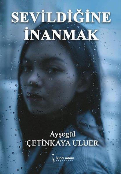 Ayşegül Çetinkaya UluerTürkiye RomanSevildiğine İnanmak
