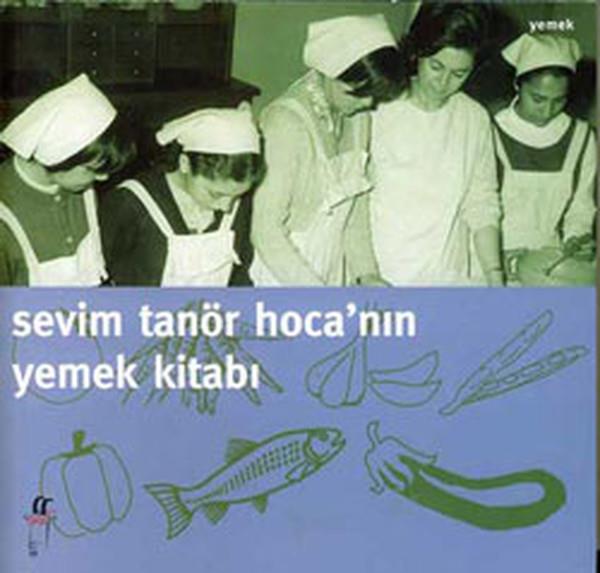 Sevim TanörYemek KitaplarıSevim Tanör Hoca'nın Yemek Kitabı