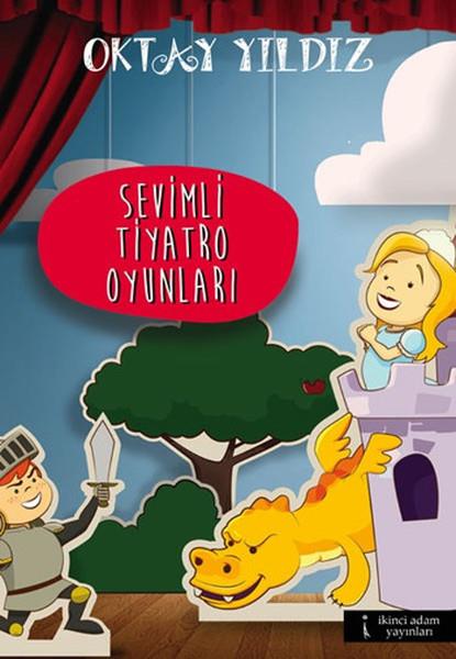 Oktay YıldızEtkinlik KitaplarıSevimli Tiyatro Oyunları