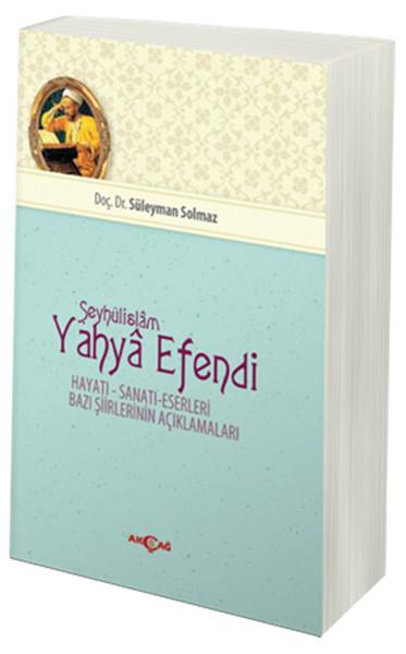 Süleyman Solmazİslami Biyografi ve Otobiyografi KitaplarıŞeyhülislam Yahya Efendi