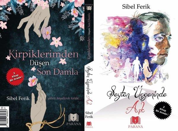 Sibel FerikTürkische RomaneŞeytan Üçgeninde Aşk / Kirpiklerimden Düşen Son Damla (2 Kitap Takım)