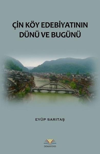 Eyüp SarıtaşForschung & Untersuchung und NachschlagewerkeÇin Köy Edebiyatının Dünü ve Bugünü