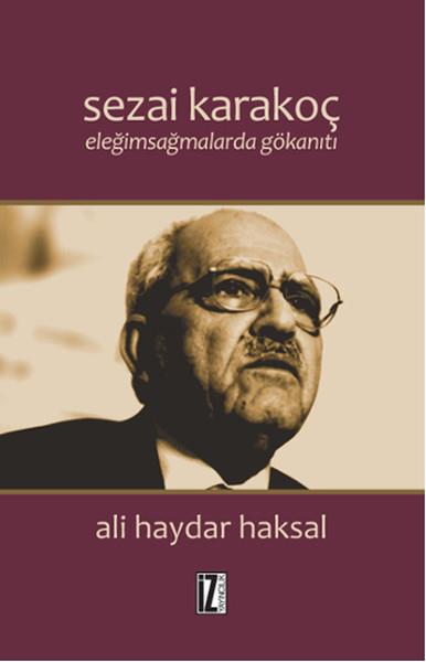 Ali Haydar HaksalBiyografi & Otobiyografi KitaplarıSezai Karakoç -  Eleğimsağmalarda Gökanıtı