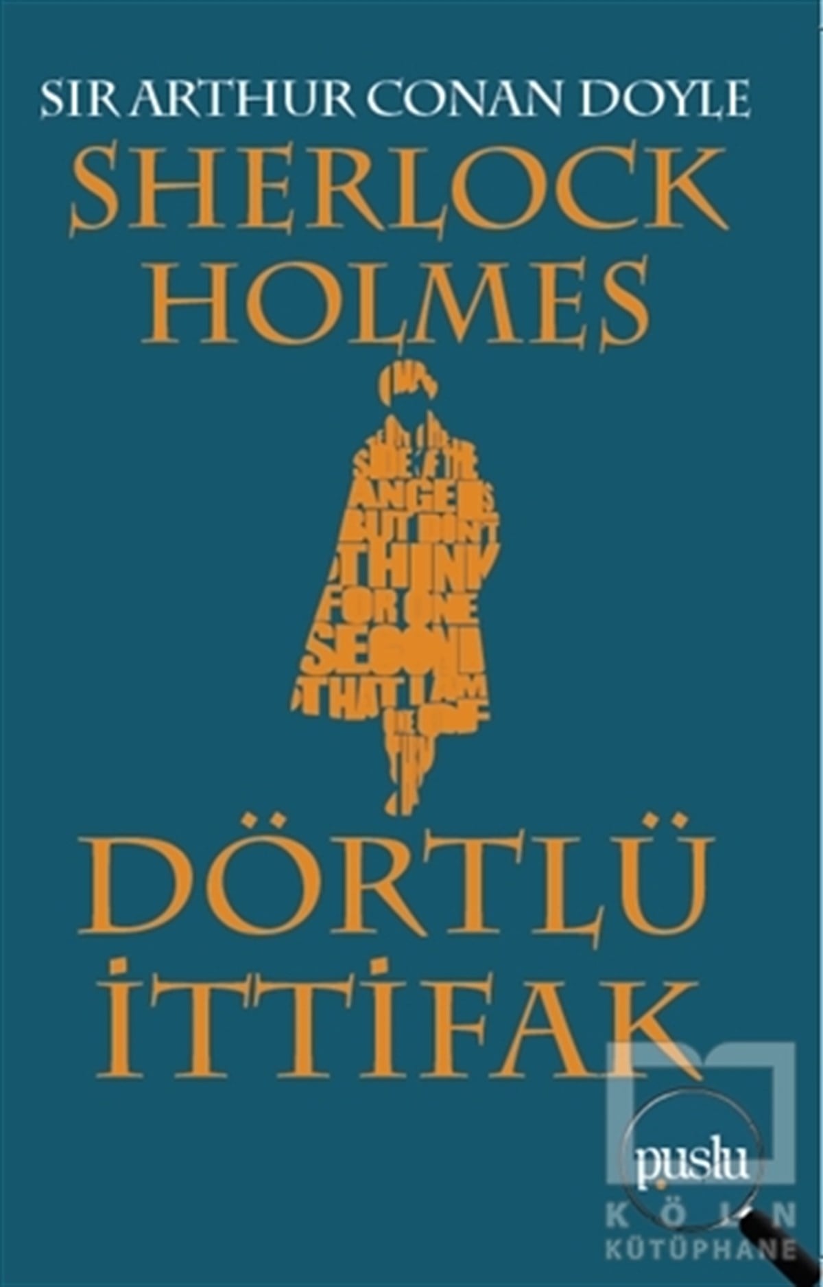Sir Arthur Conan DoyleTürkçe RomanlarSherlock Holmes - Dörtlü İttifak