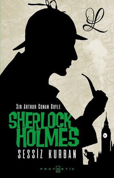 Nilüfer ÇekenTürkçe RomanlarSherlock Holmes - Sessiz Kurban
