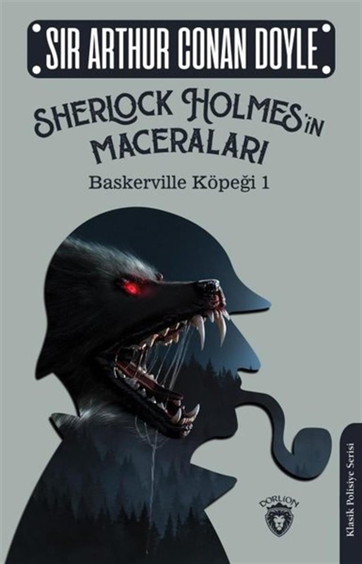 Sir Arthur Conan DoylePolisiye Romanlar & Cinayet RomanlarıSherlock Holmes'in Maceraları - Baskerville Köpeği 1