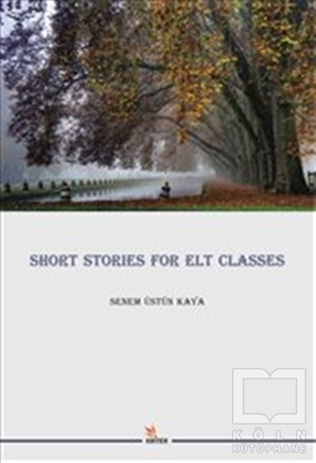 Senem Üstün KayaYabancı Dilde KitaplarShort Stories For Elt Classes