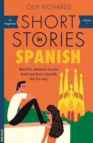 Olly RichardsIngilizce Ögretici Kitaplar Ve Egitim SetleriShort Stories in Spanish for Beginners
