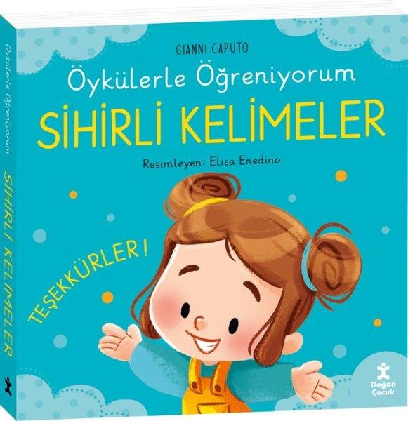 Gianni CaputoEgitim Etkinlik KitaplariSihirli Kelimeler - Öykülerle Öğreniyorum