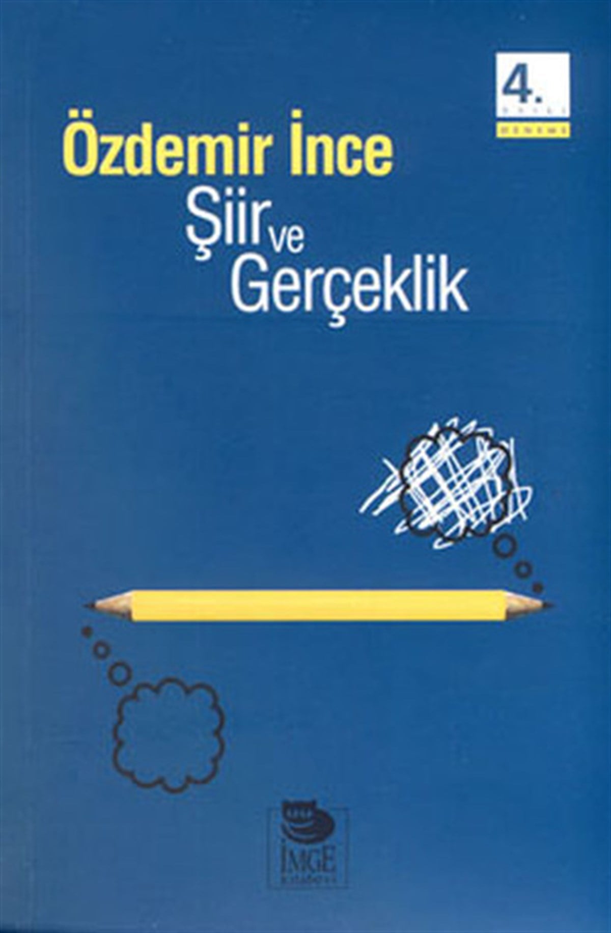 Özdemir İnceEleştiri & Kuram & İnceleme KitaplarıŞiir ve Gerçeklik