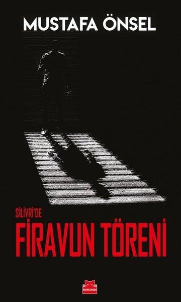 Mustafa ÖnselAraştırma - İncelemeSilivri'de Firavun Töreni