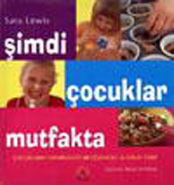 Sara LewisEssen BücherŞimdi Çocuklar Mutfakta
